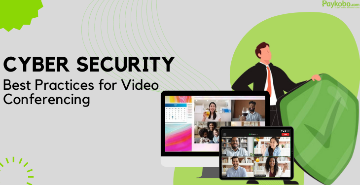 Cyber Security Best Practices for Video Conferencing